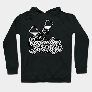 Remember Lot's Wife Hoodie